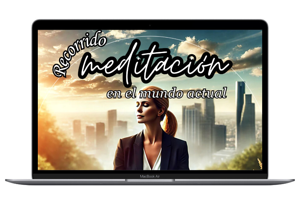 Curso Recorrido de meditacion en el mundo actual LAPTOP